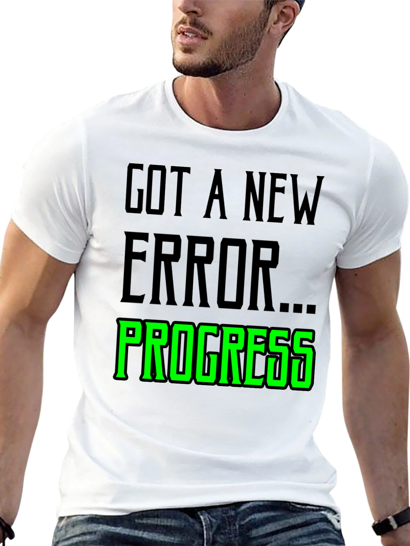Got A New Error Progress T-Shirt