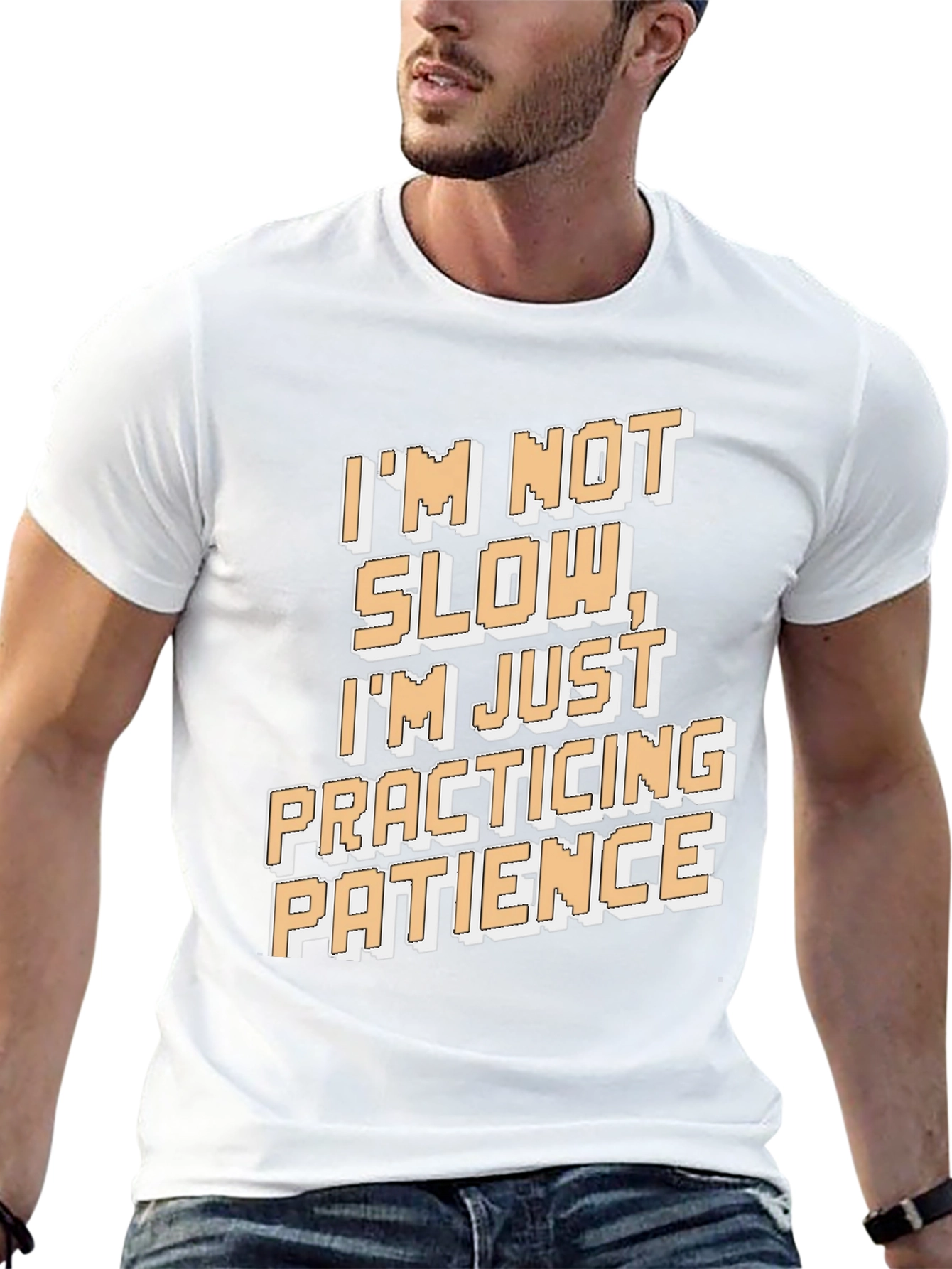 Funny Patience T-Shirt - Im Not Slow