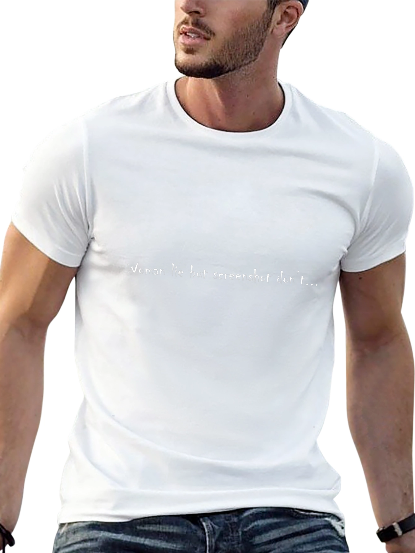 Humorous Slogan Tee - Women Lie Screenshots Dont