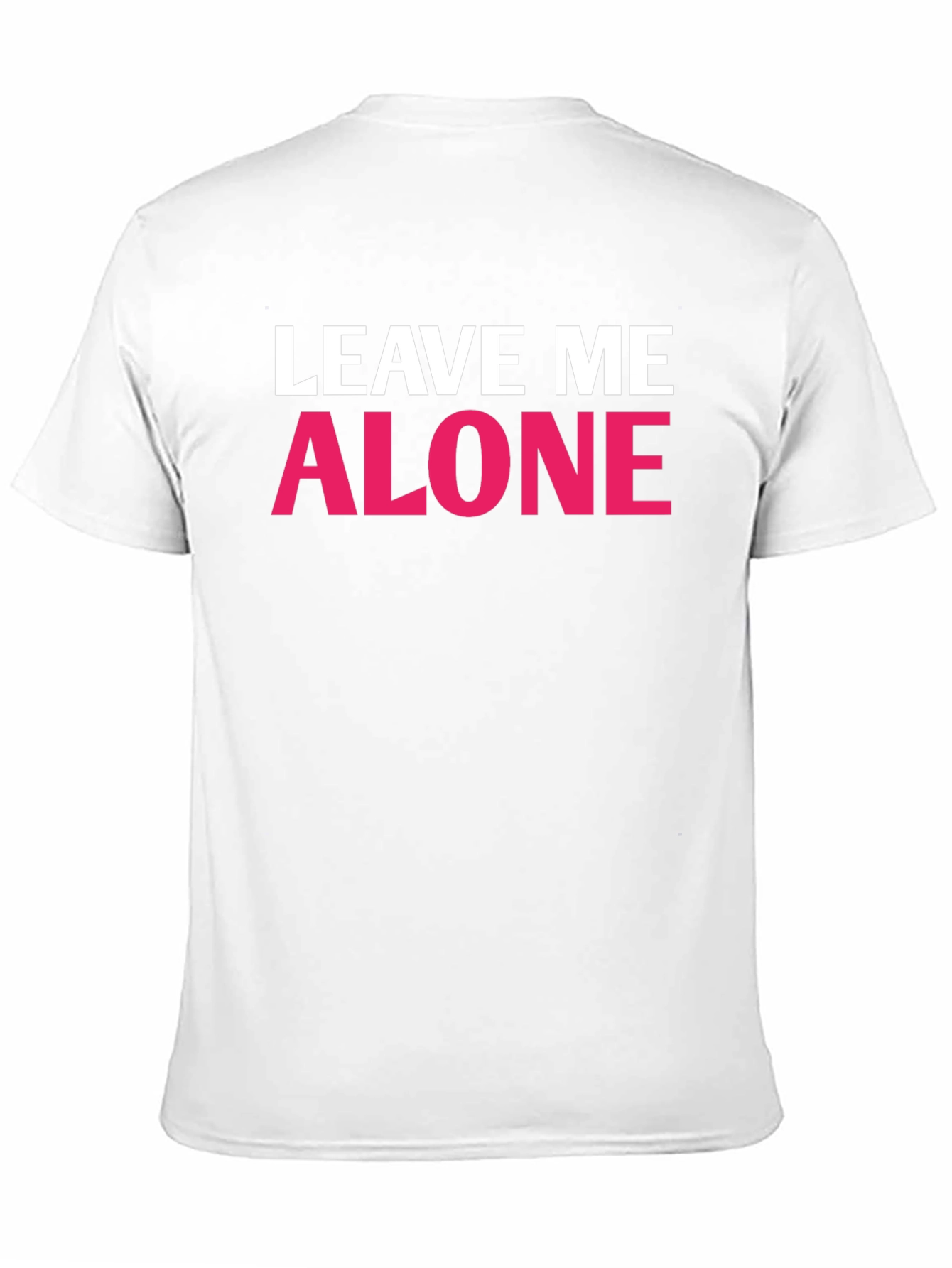 Leave Me Alone Graphic T-Shirt - Funny Slogan Tee