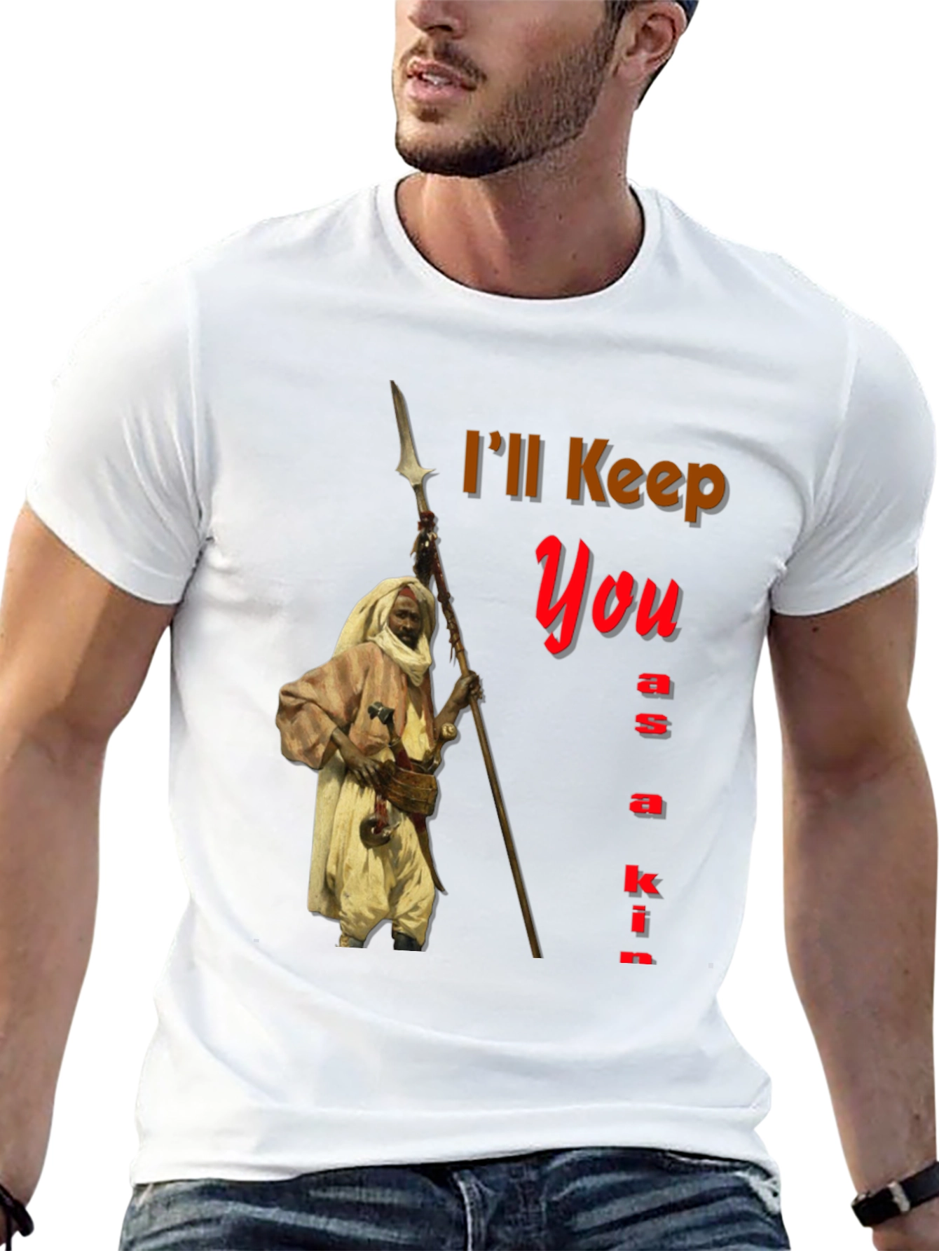 Ill Keep You as a Kin Graphic Tee