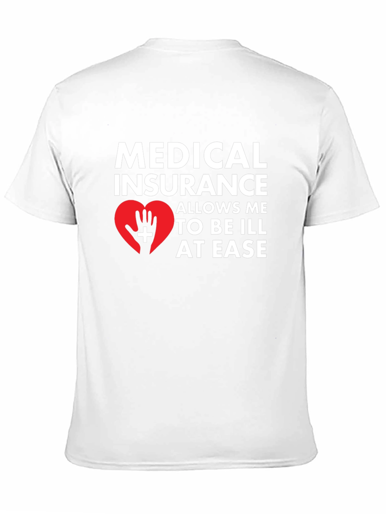 Medical Insurance Funny T-Shirt