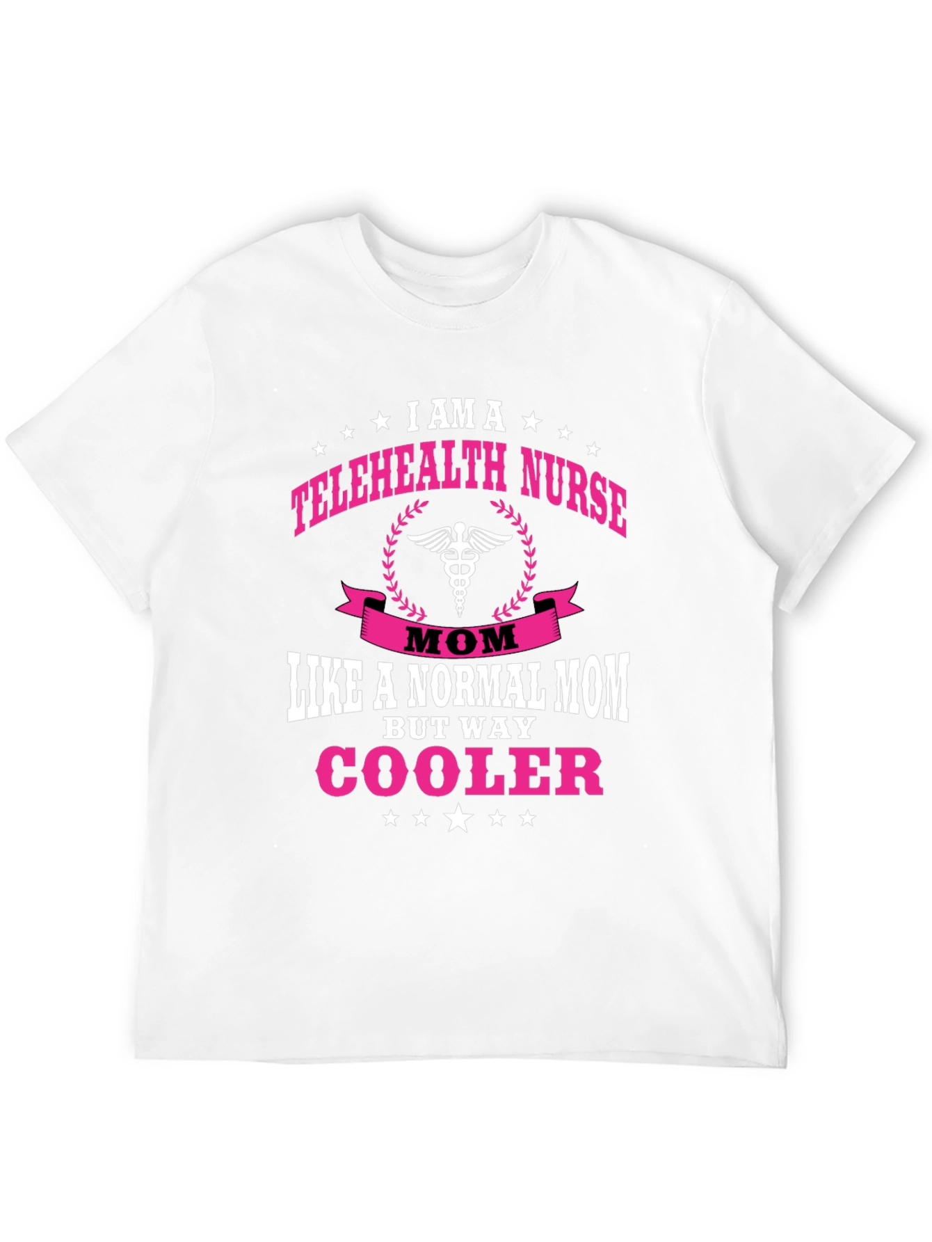 Telehealth Nurse Mom T-Shirt - Cool Mom Edition!