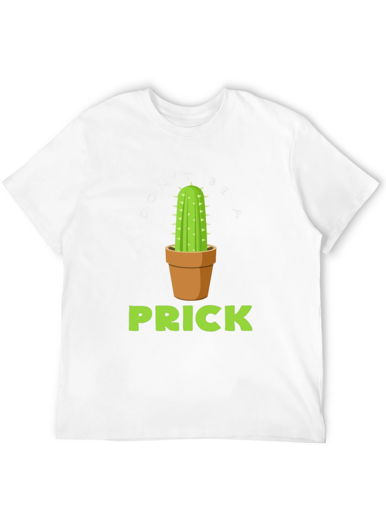 Dont Be A Prick Cactus Graphic T-Shirt