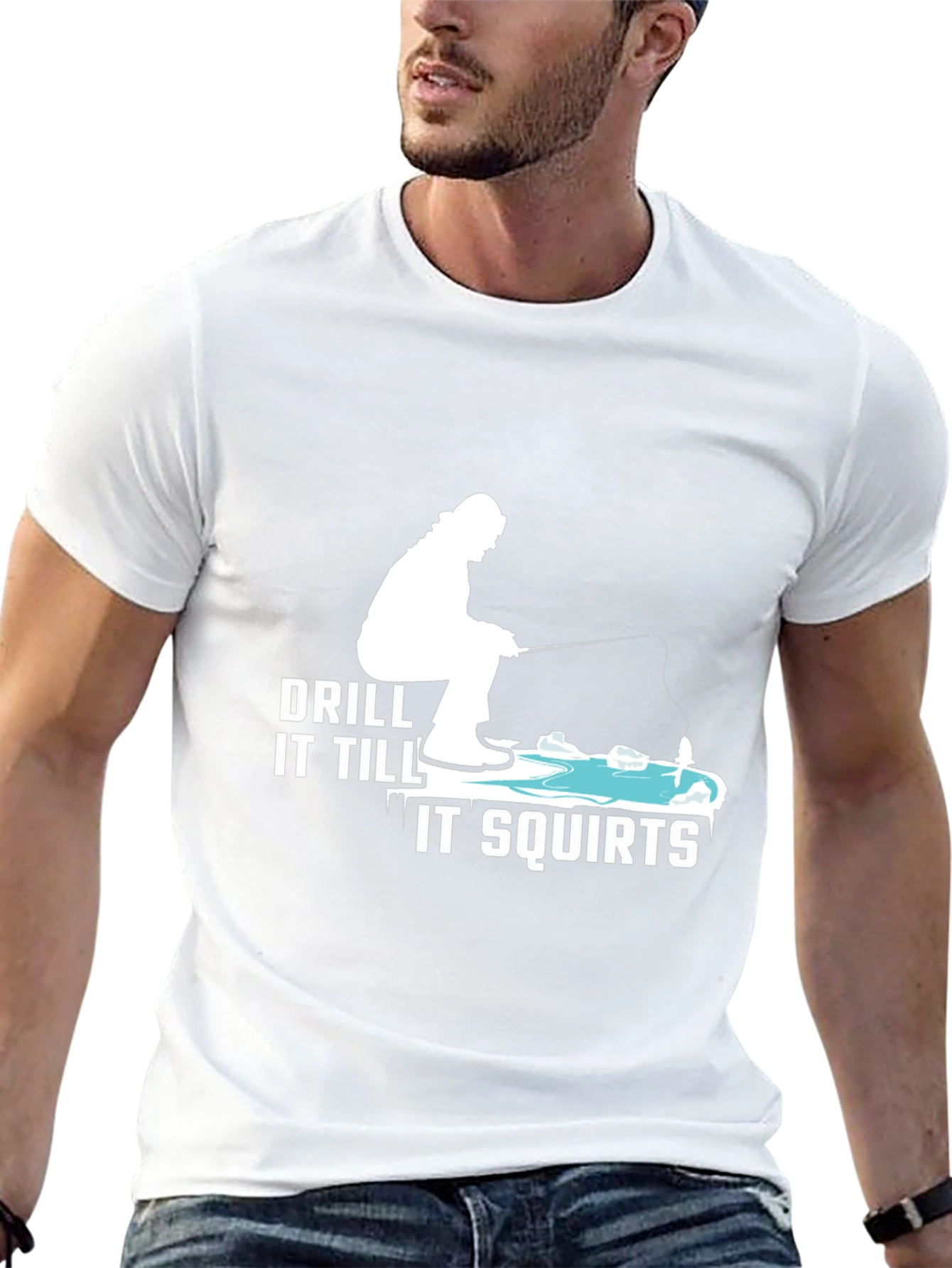 Drill It Till It Squirts T-Shirt Fishing Tee