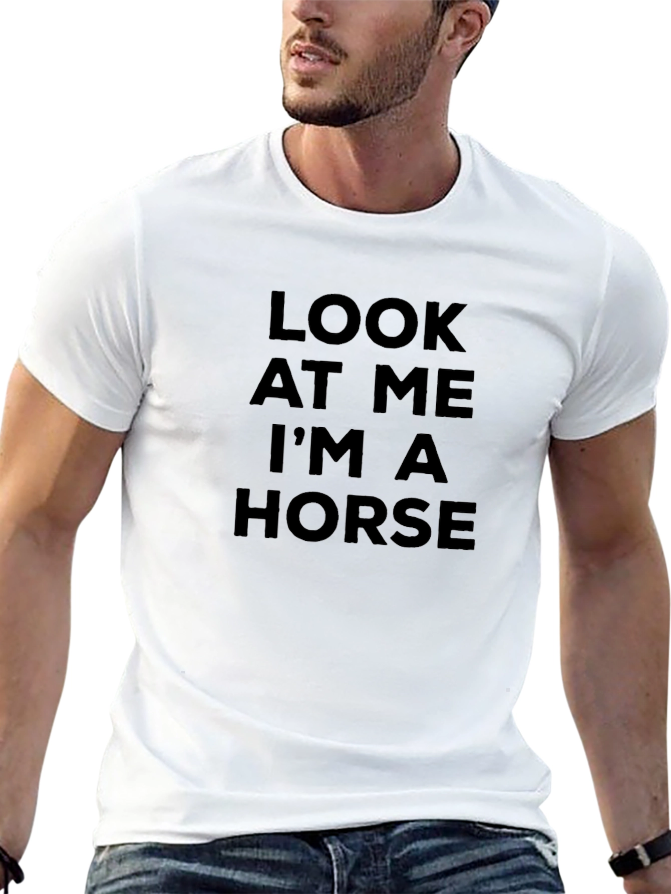 Look At Me Im A Horse T-Shirt