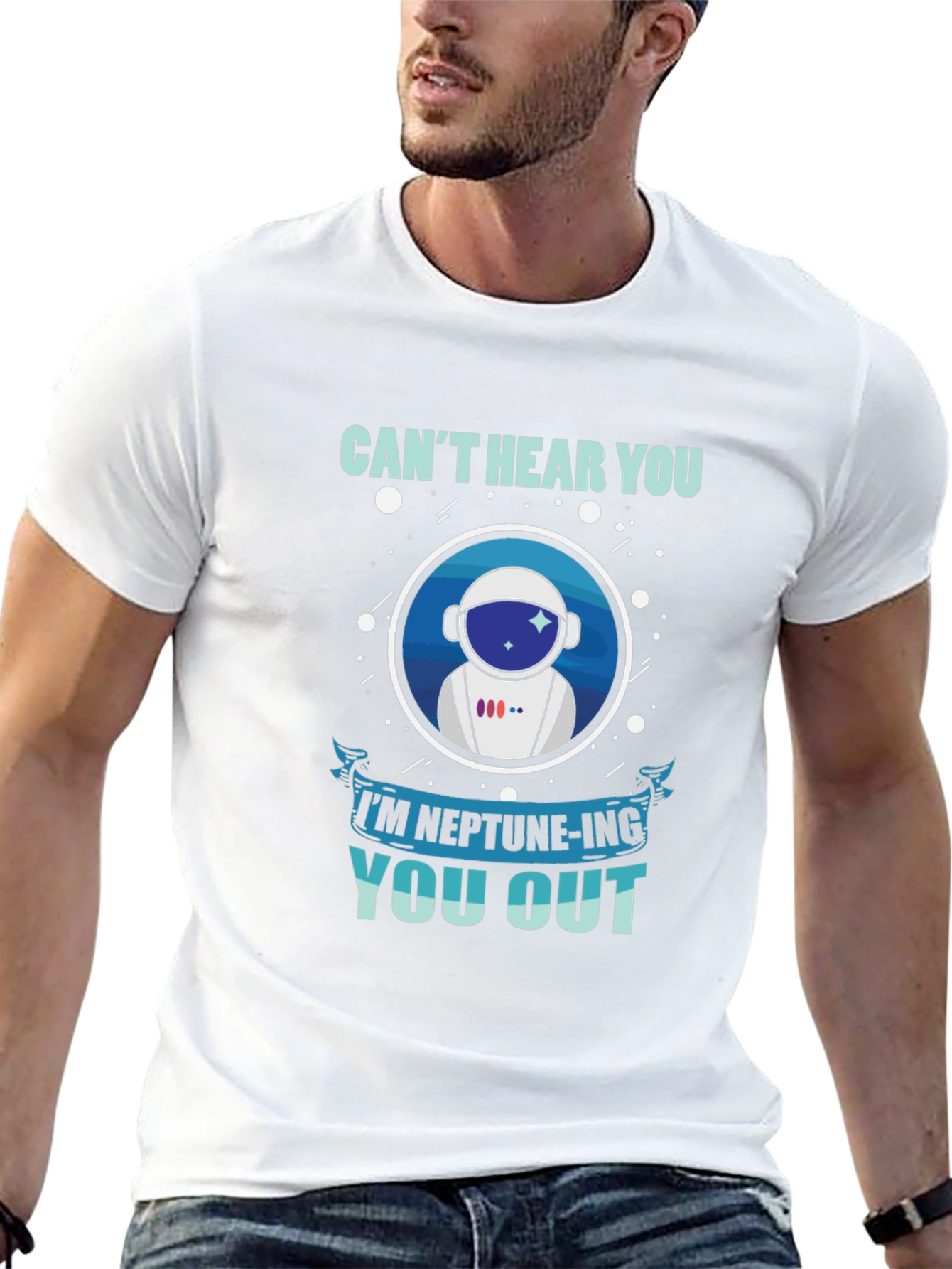 Cant Hear You Neptune-ing You Out T-Shirt