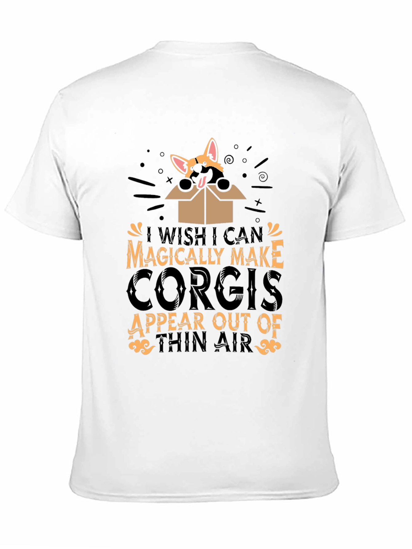 Magically Make Corgis Appear T-Shirt