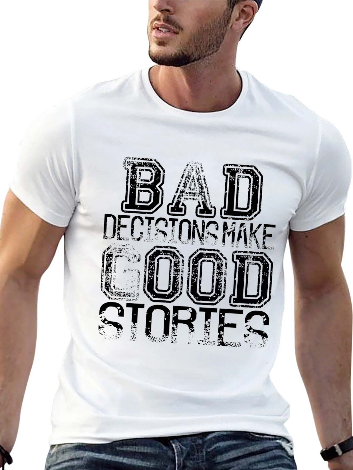Bad Decisions Make Good Stories Graphic T-Shirt
