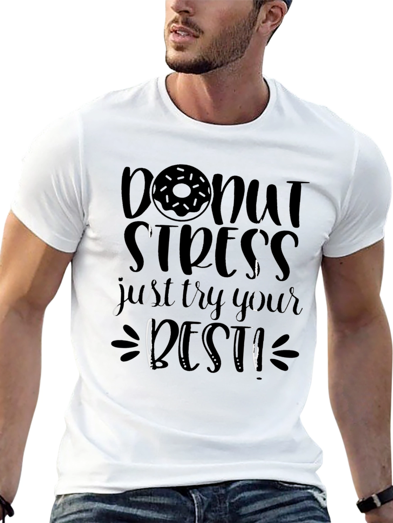 Donut Stress Graphic Tee - Just Try Your Best!