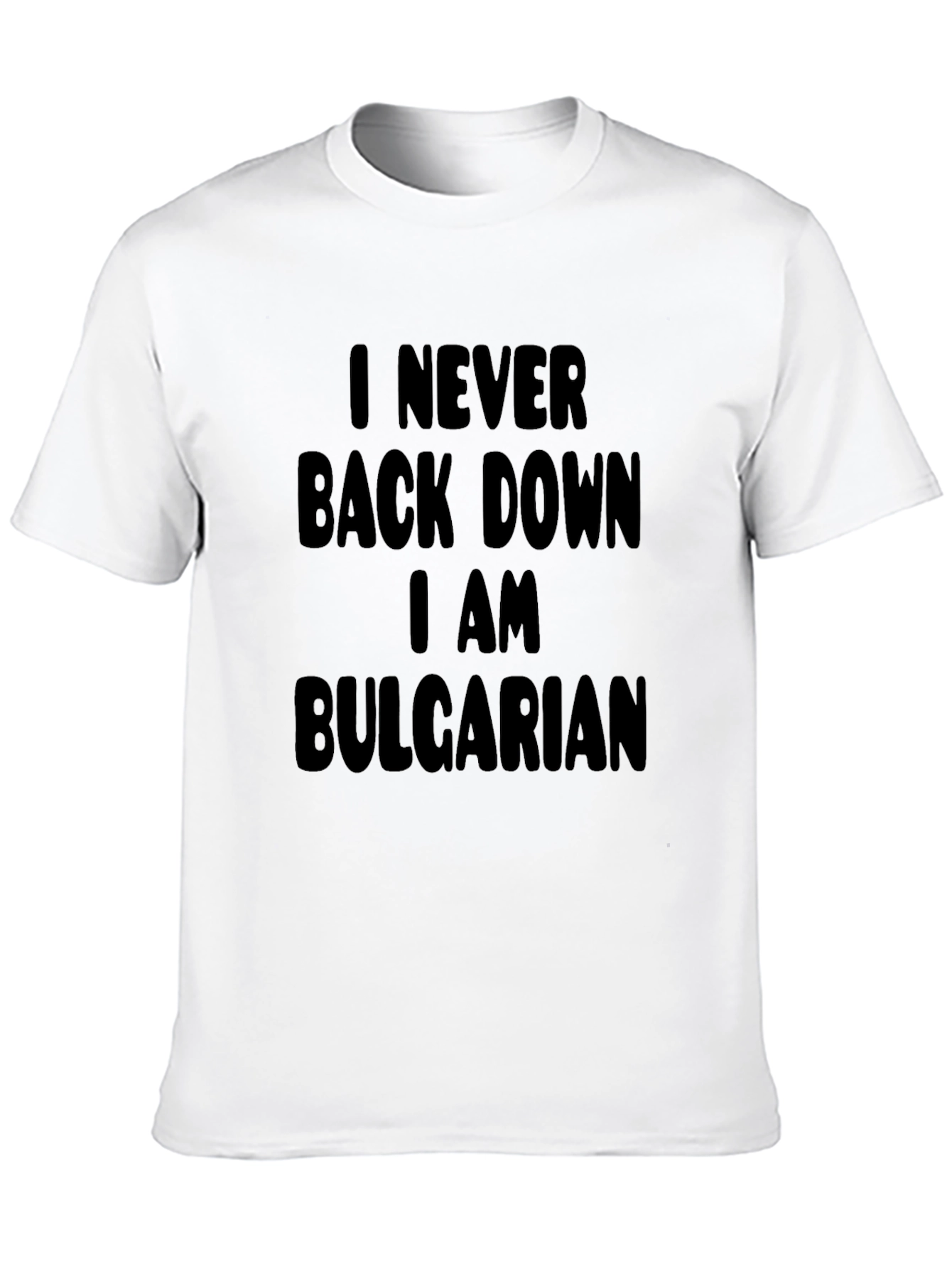 I Never Back Down Bulgarian T-Shirt