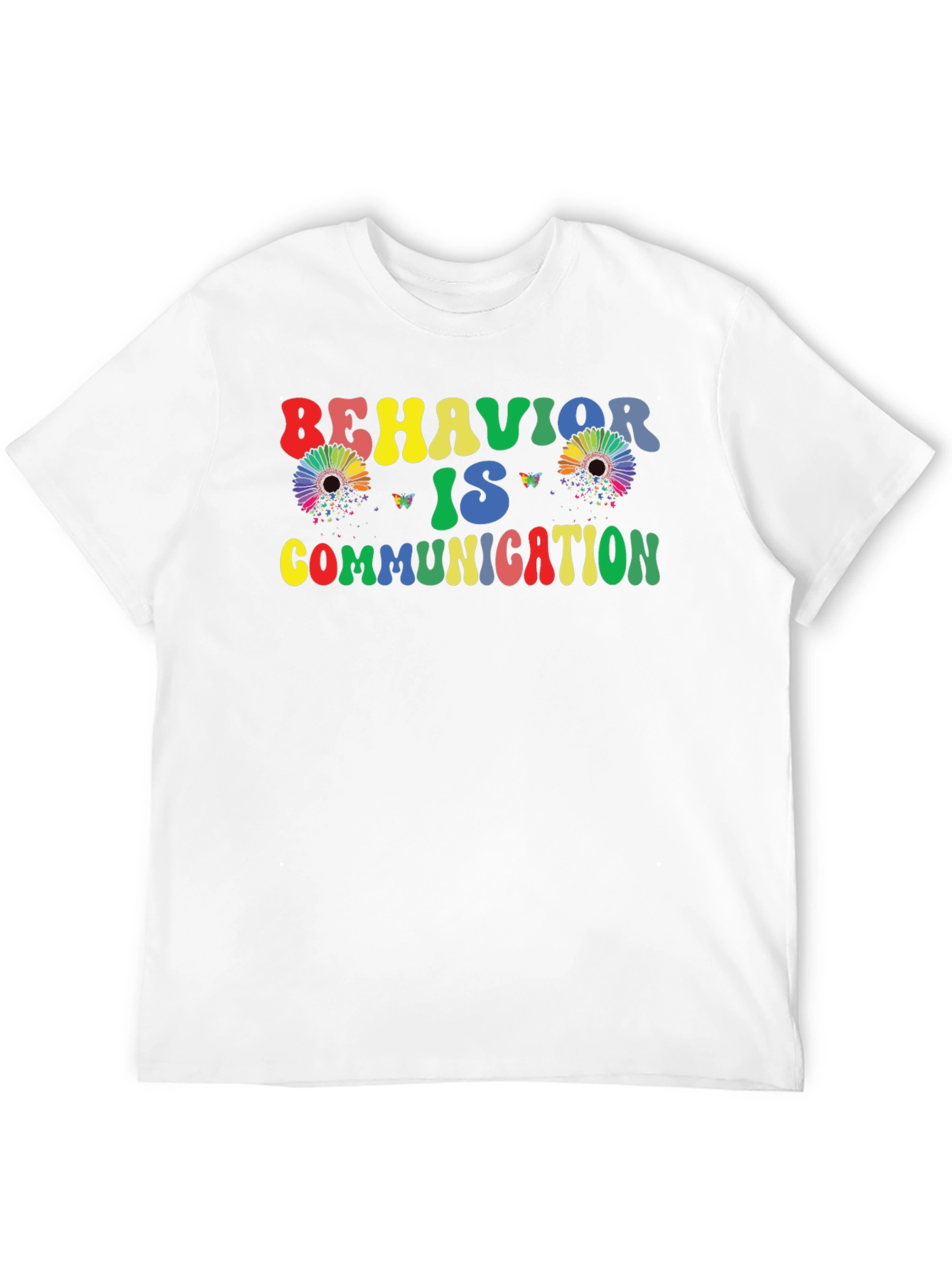 Behavior is Communication Graphic Tee