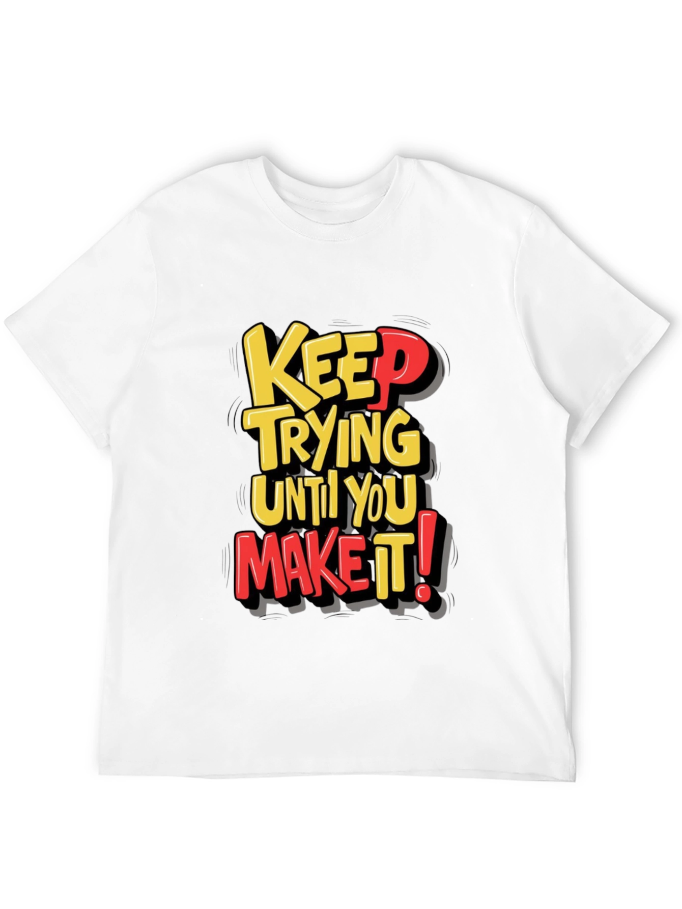 Keep Trying Graphic T-Shirt