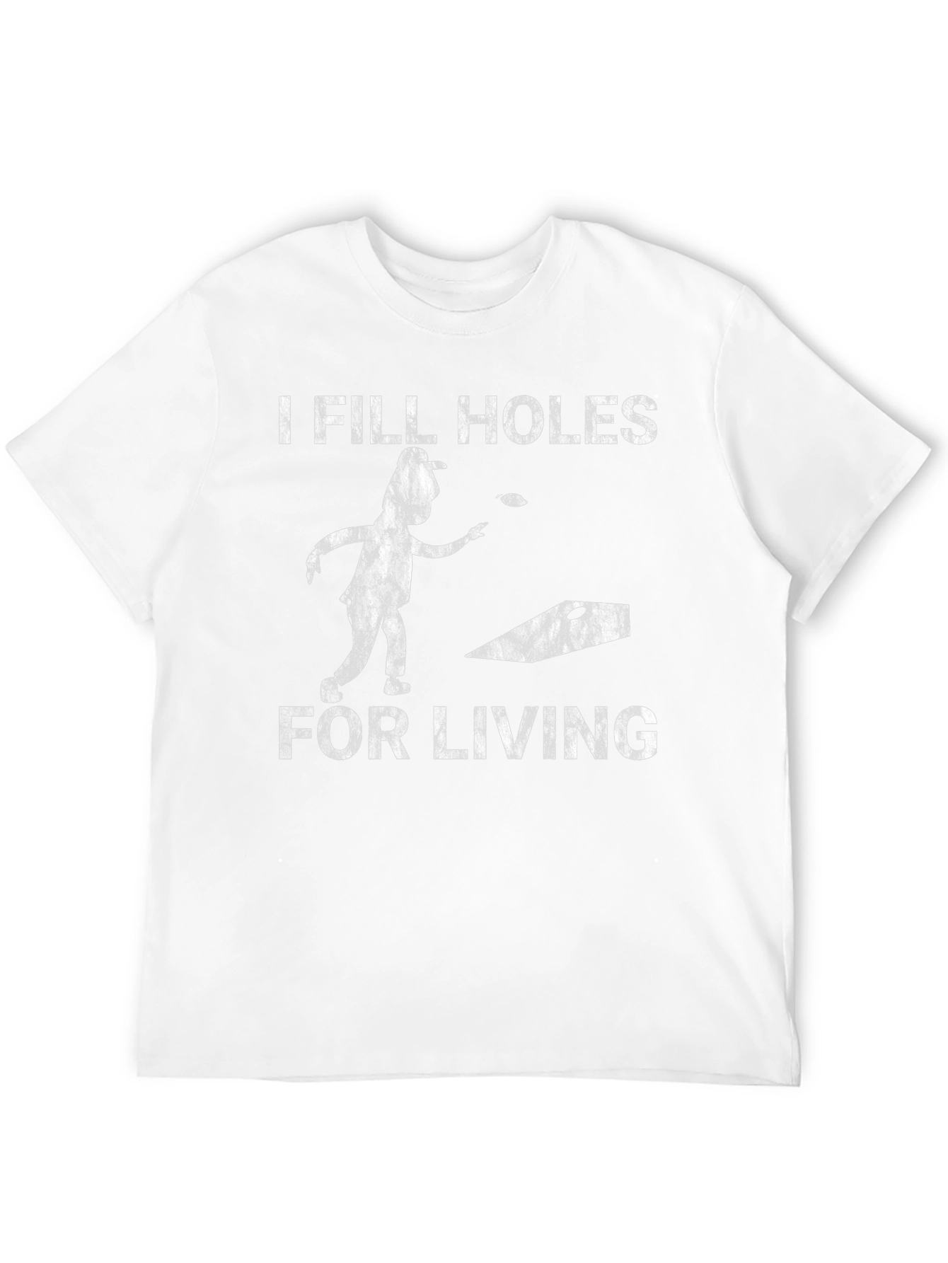 I Fill Holes For Living Graphic Tee