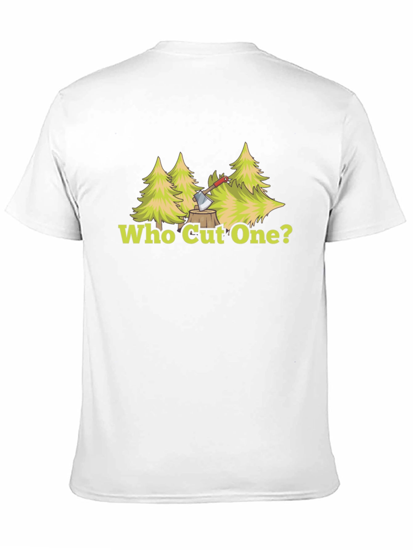 Who Cut One? Lumberjack Humor Graphic T-Shirt
