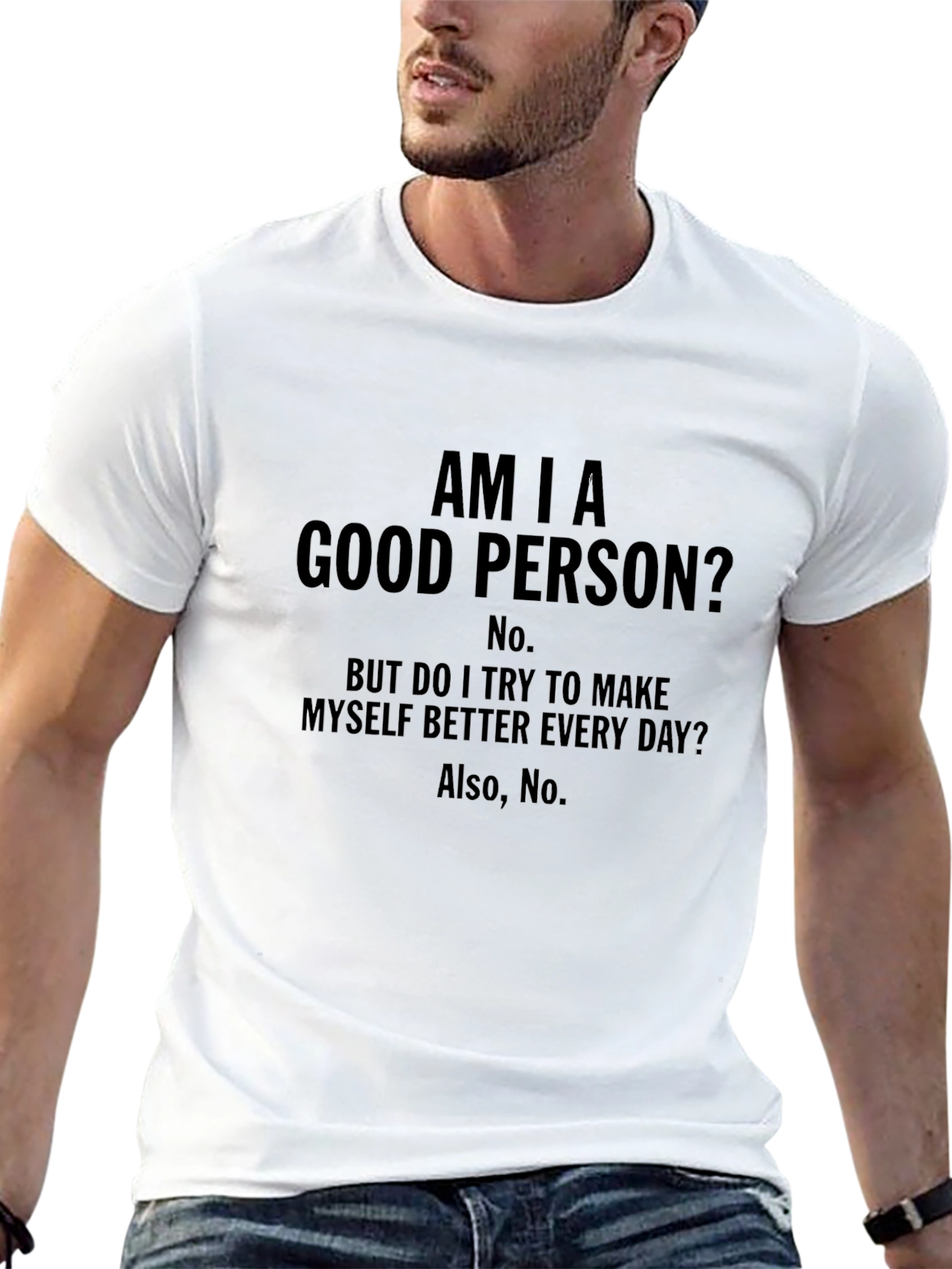 Am I a Good Person? Funny Graphic Tee