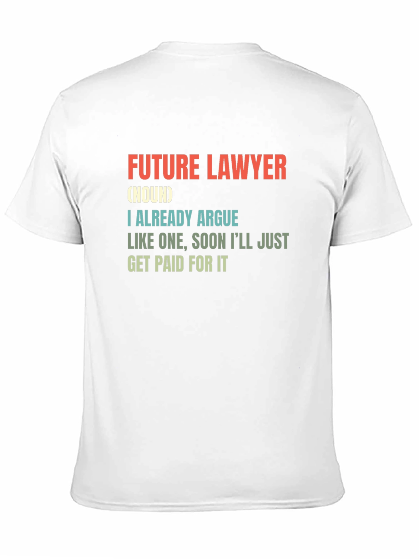 Future Lawyer T-Shirt - Argumentative Funny Tee