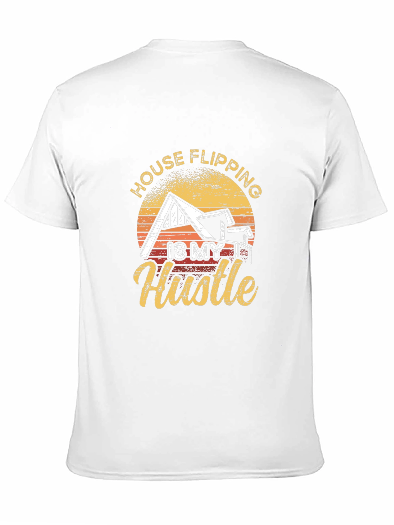 House Flipping is My Hustle Graphic T-Shirt