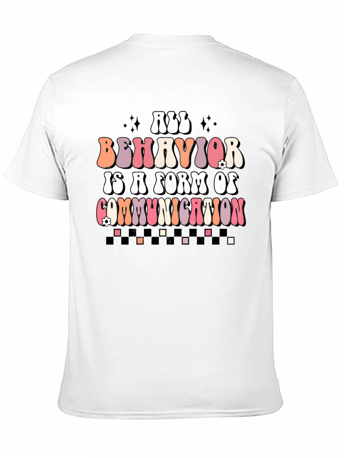 All Behavior is Communication Graphic Tee