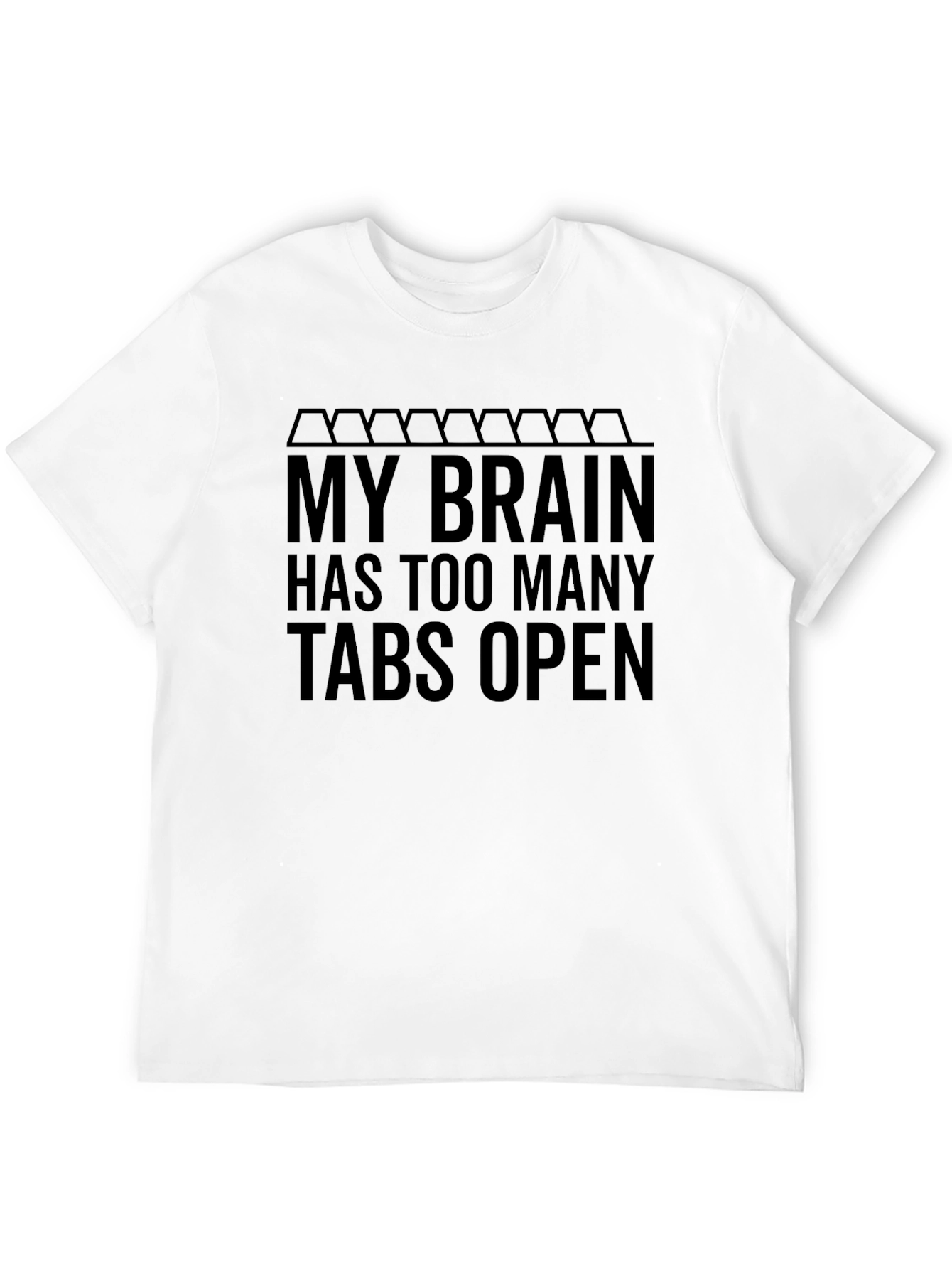My Brain Tabs Open Graphic Tee
