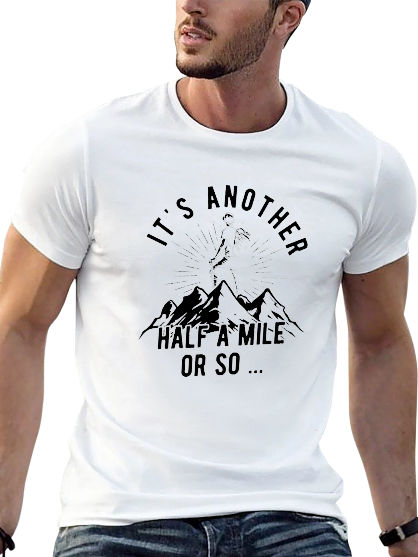 Its Another Half a Mile Hiking T-Shirt