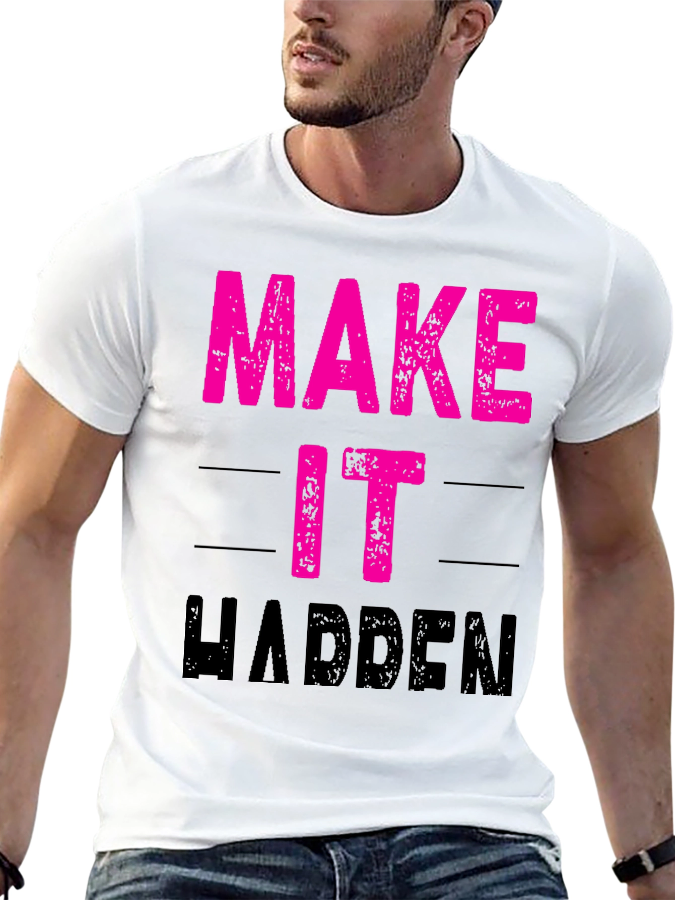 Make It Happen T-Shirt