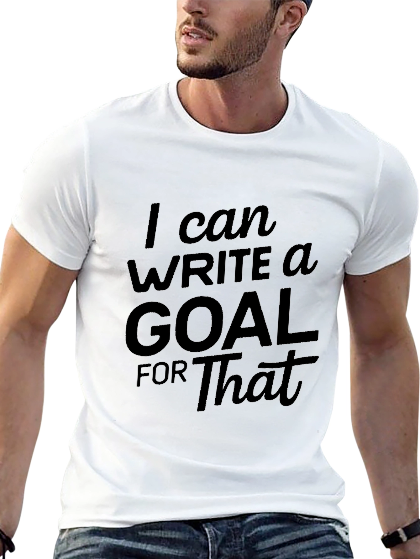 I Can Write A Goal For That T-Shirt
