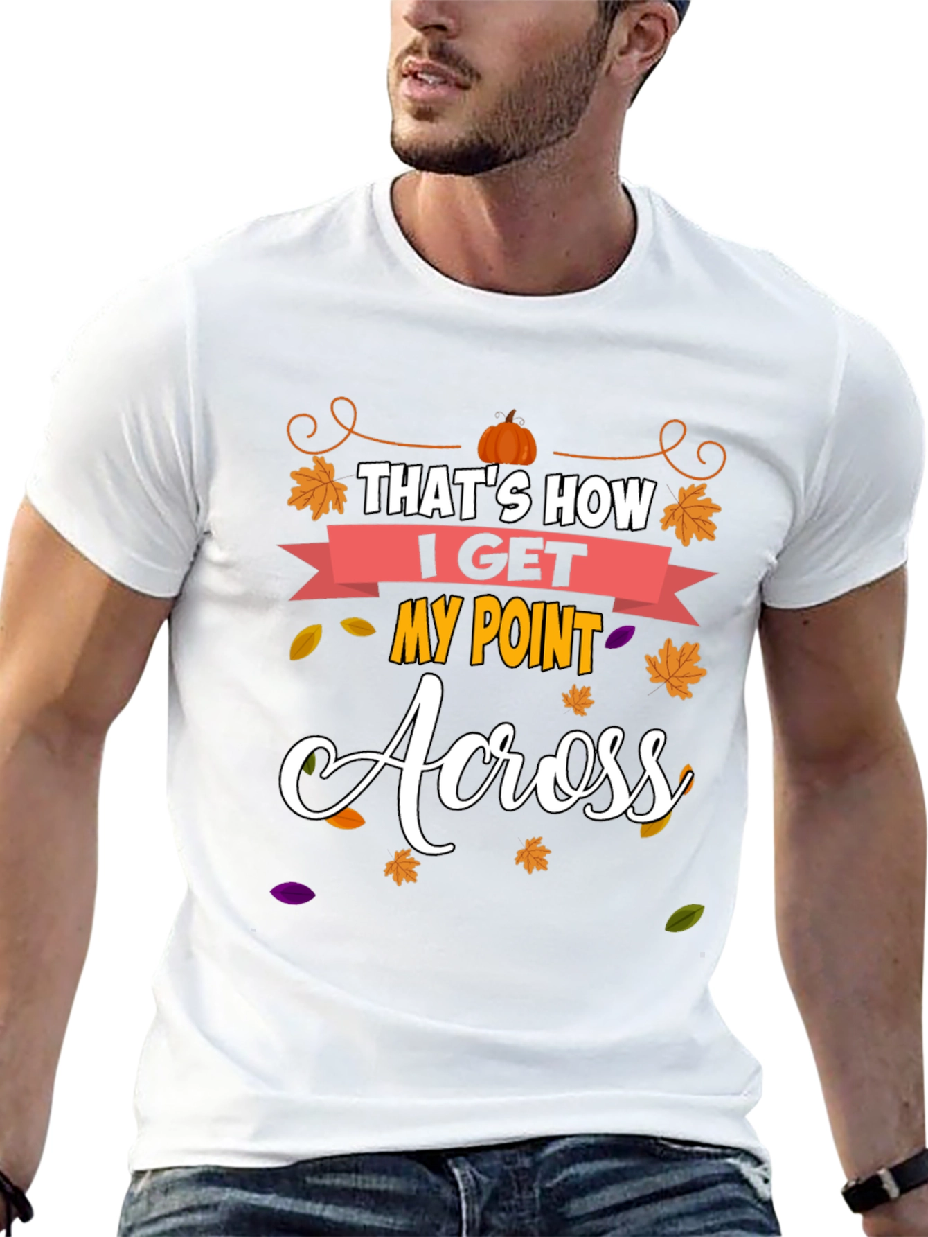 Thats How I Get My Point Across T-Shirt