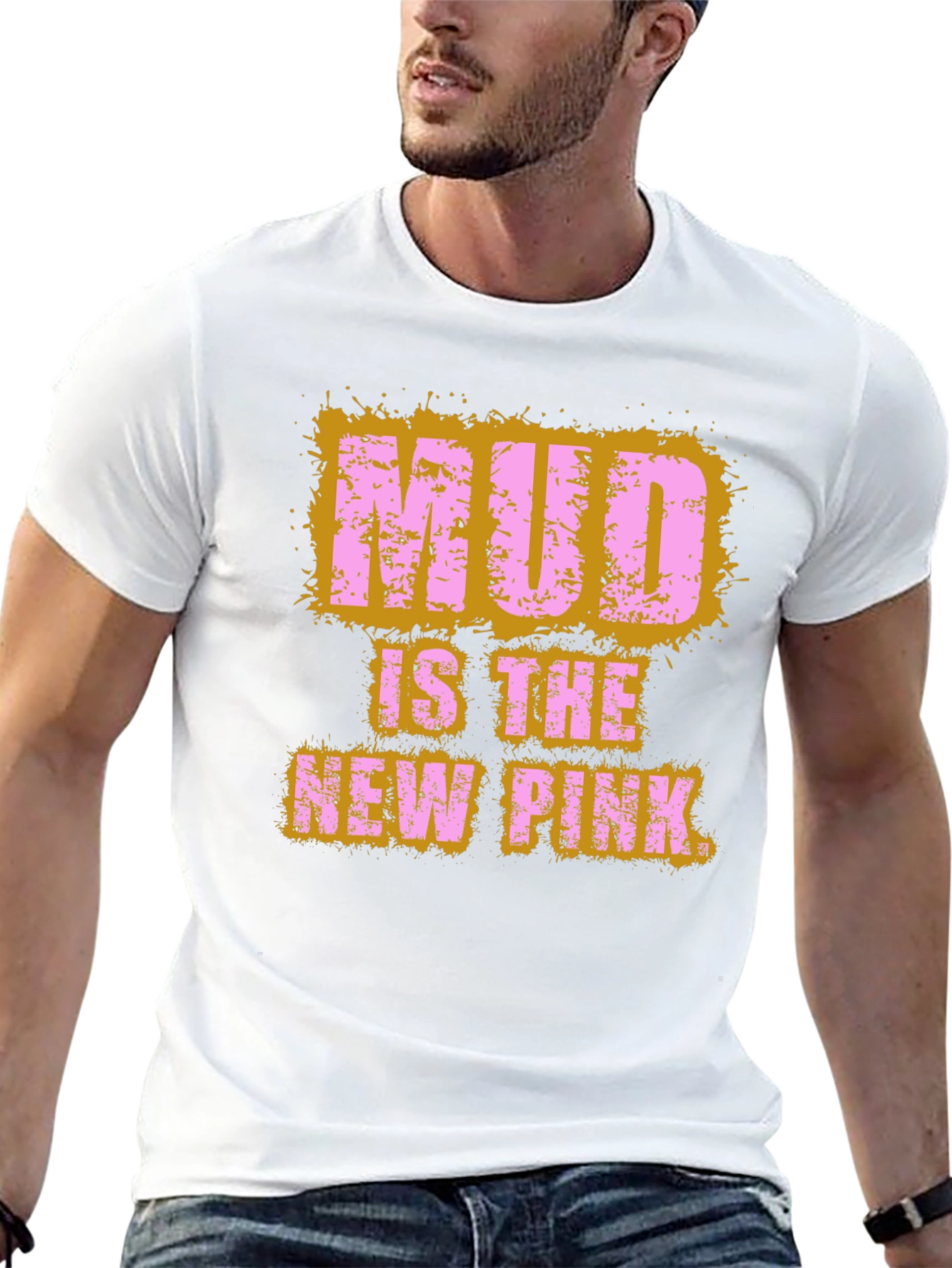 Mud Is The New Pink Graphic T-Shirt