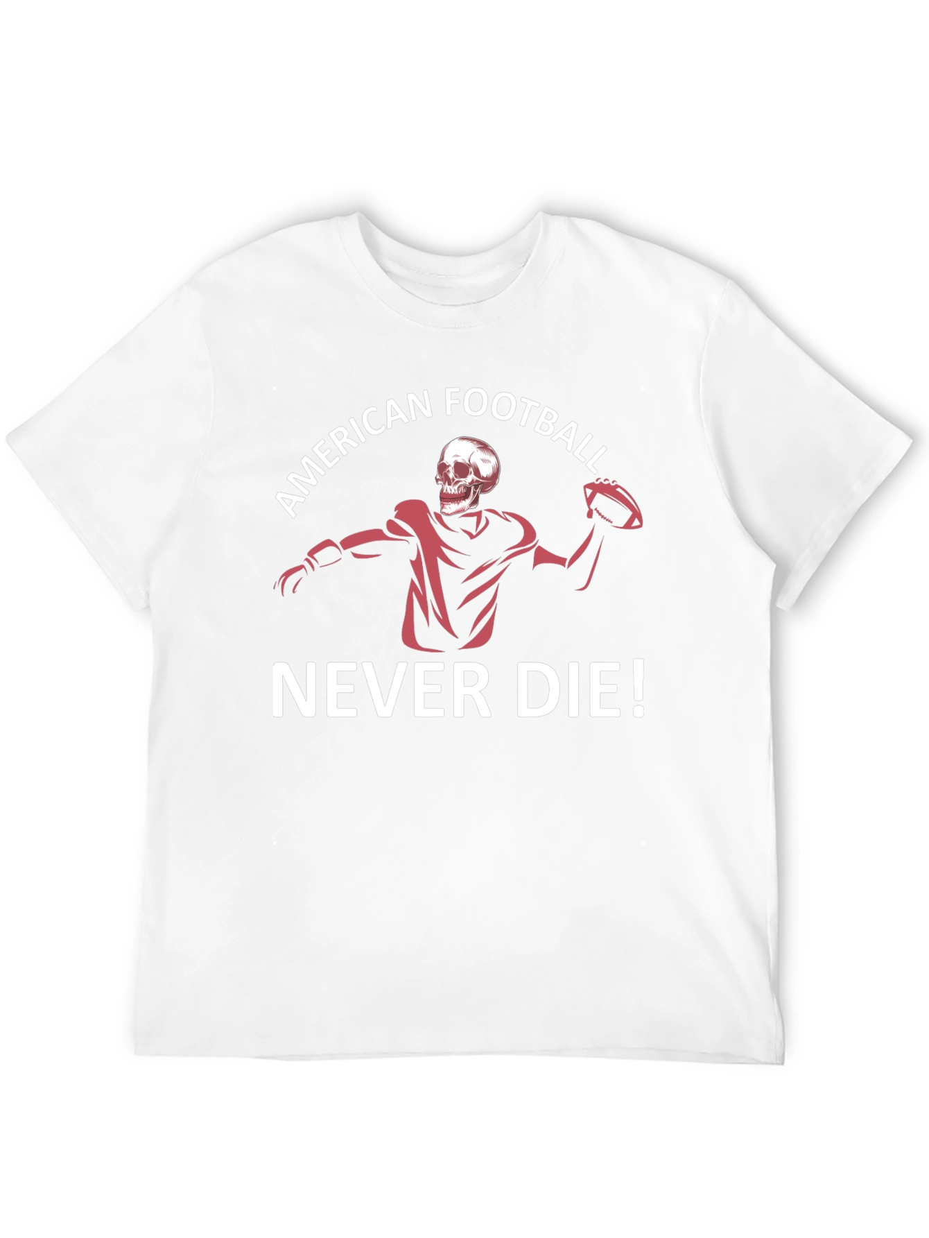 American Football Never Die T-Shirt