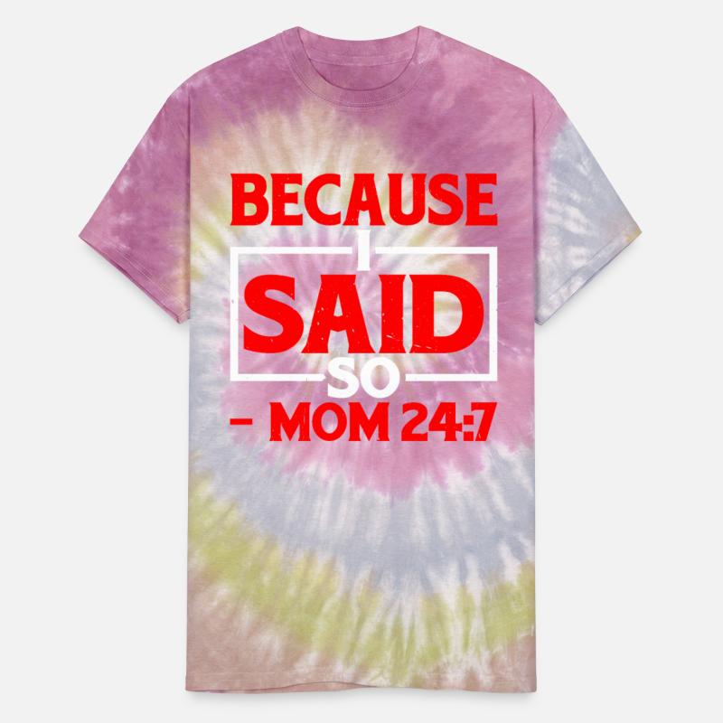 Because I Said So - Mom 24:7 25