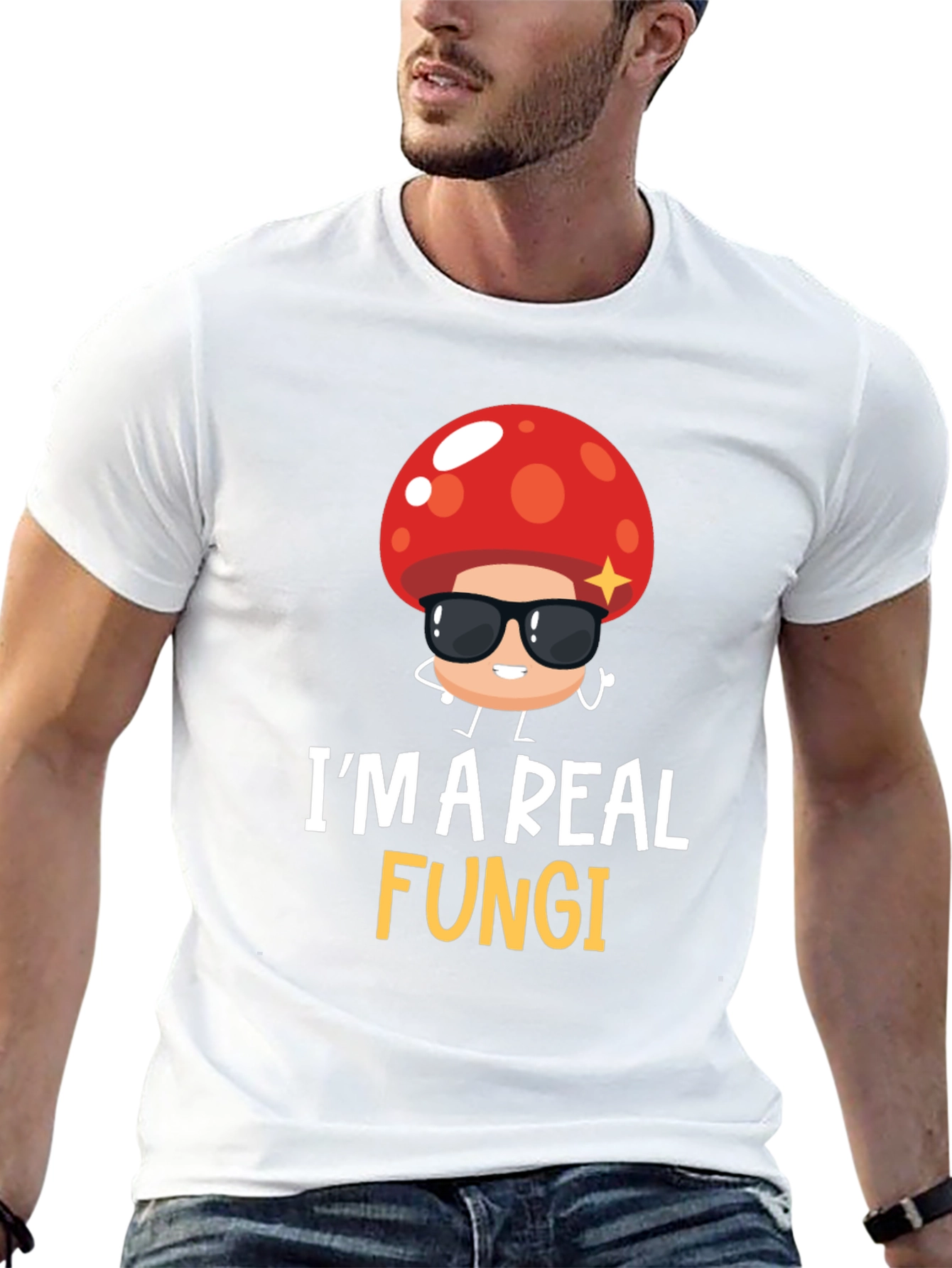 Im a Real Fungi T-Shirt