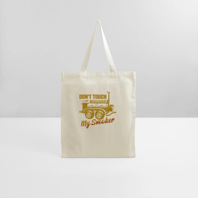 Don't Touch My Smoker Smoker BBQ Grilling