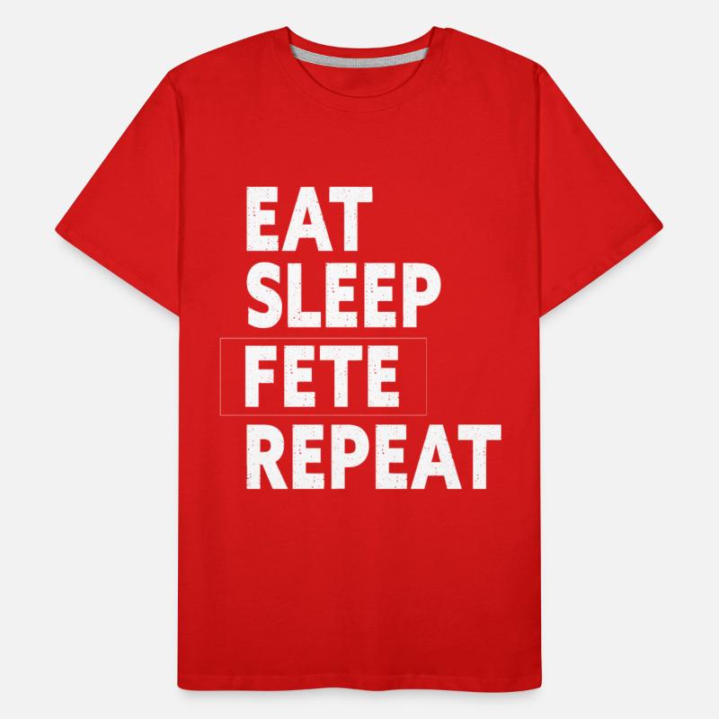 Eat Sleep Fete Repeat Feteing Gift