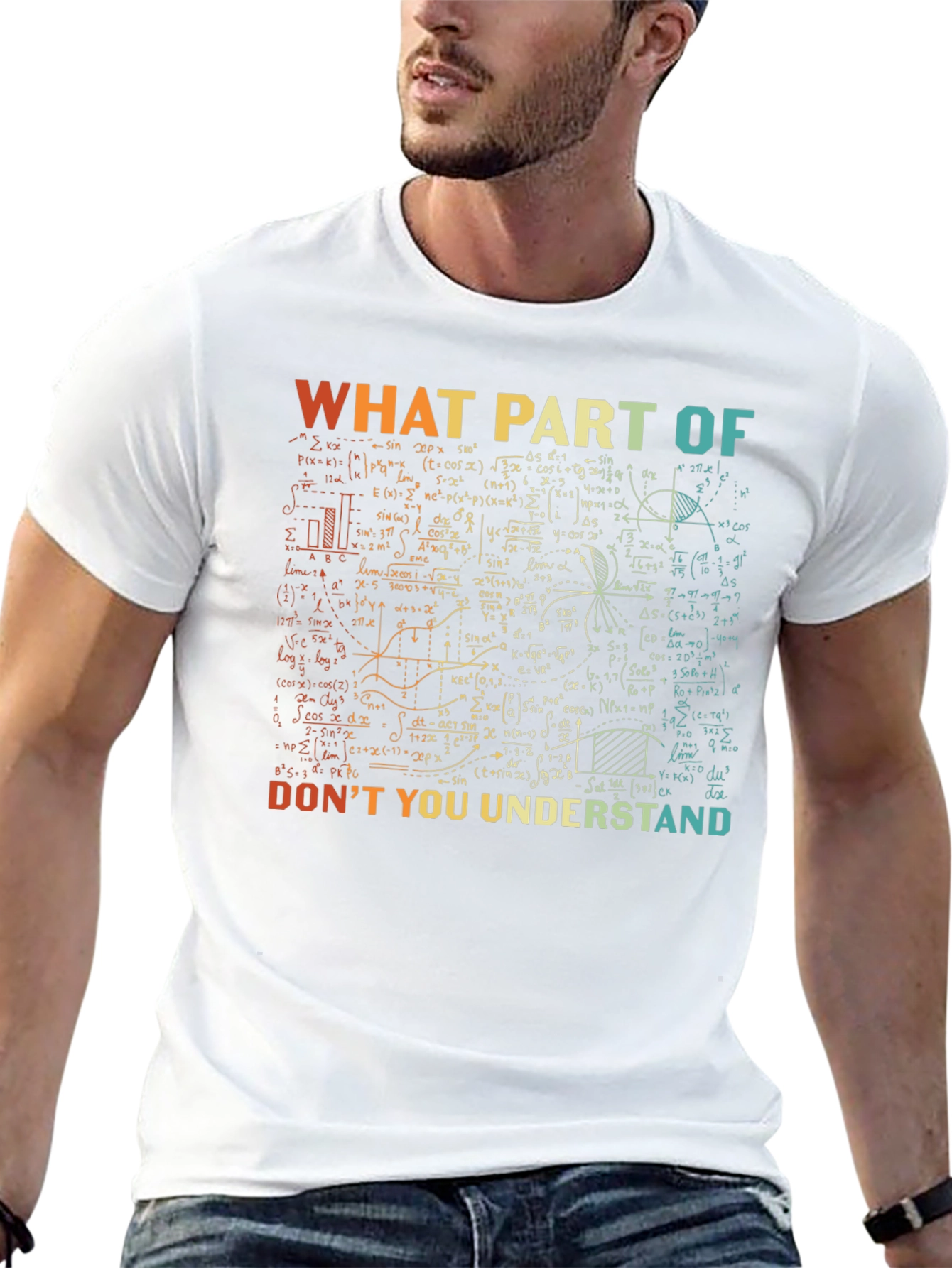 Math Equations Graphic T-Shirt: What Part Dont You Understand?