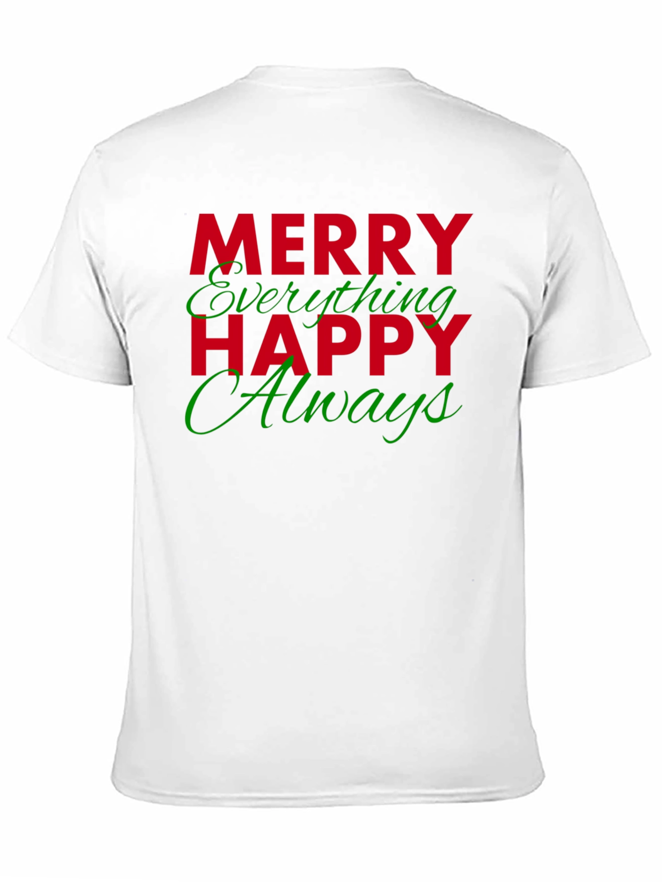 Merry Everything Happy Always Black T-Shirt