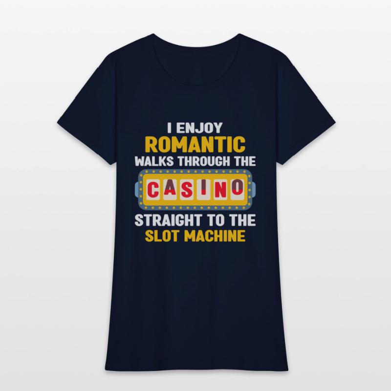 I Enjoy Romantic Walks Through The Casino To Slot