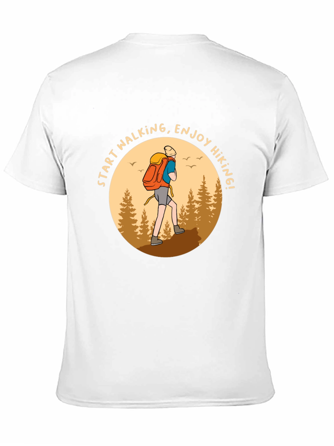 Hiking T-Shirt: Start Walking Enjoy Hiking!