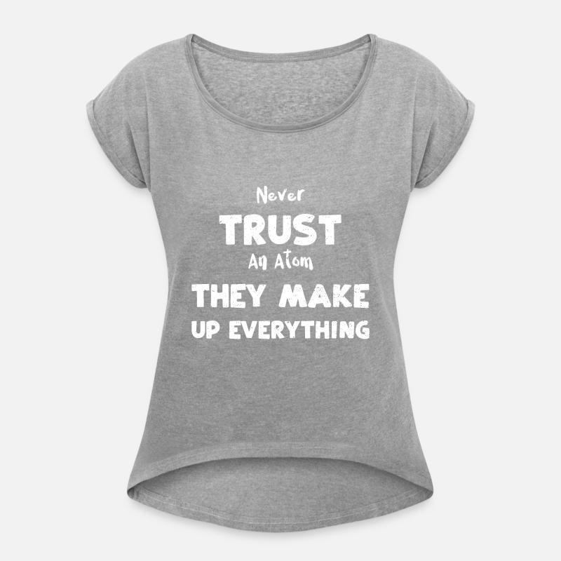 Never Trust An Atom They Make Up...