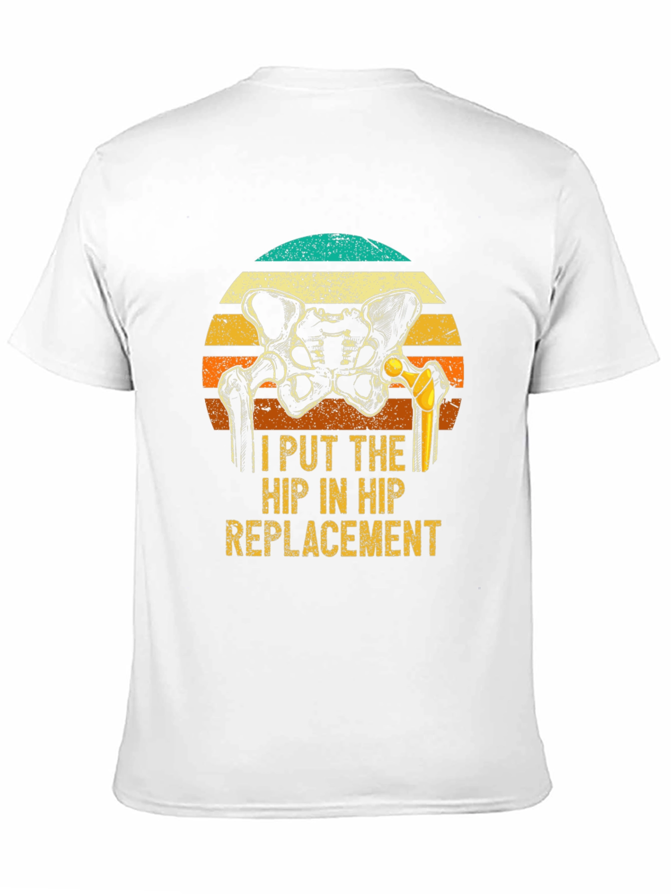 Hip Replacement Graphic Tee - Funny Surgeon Gift