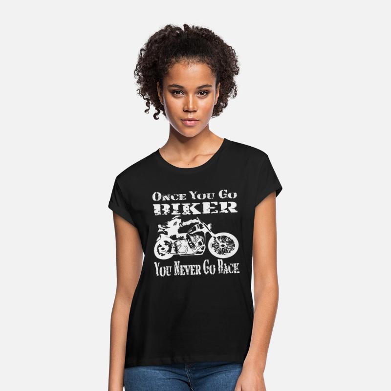 Once You Go Biker You Never Go Back ©
