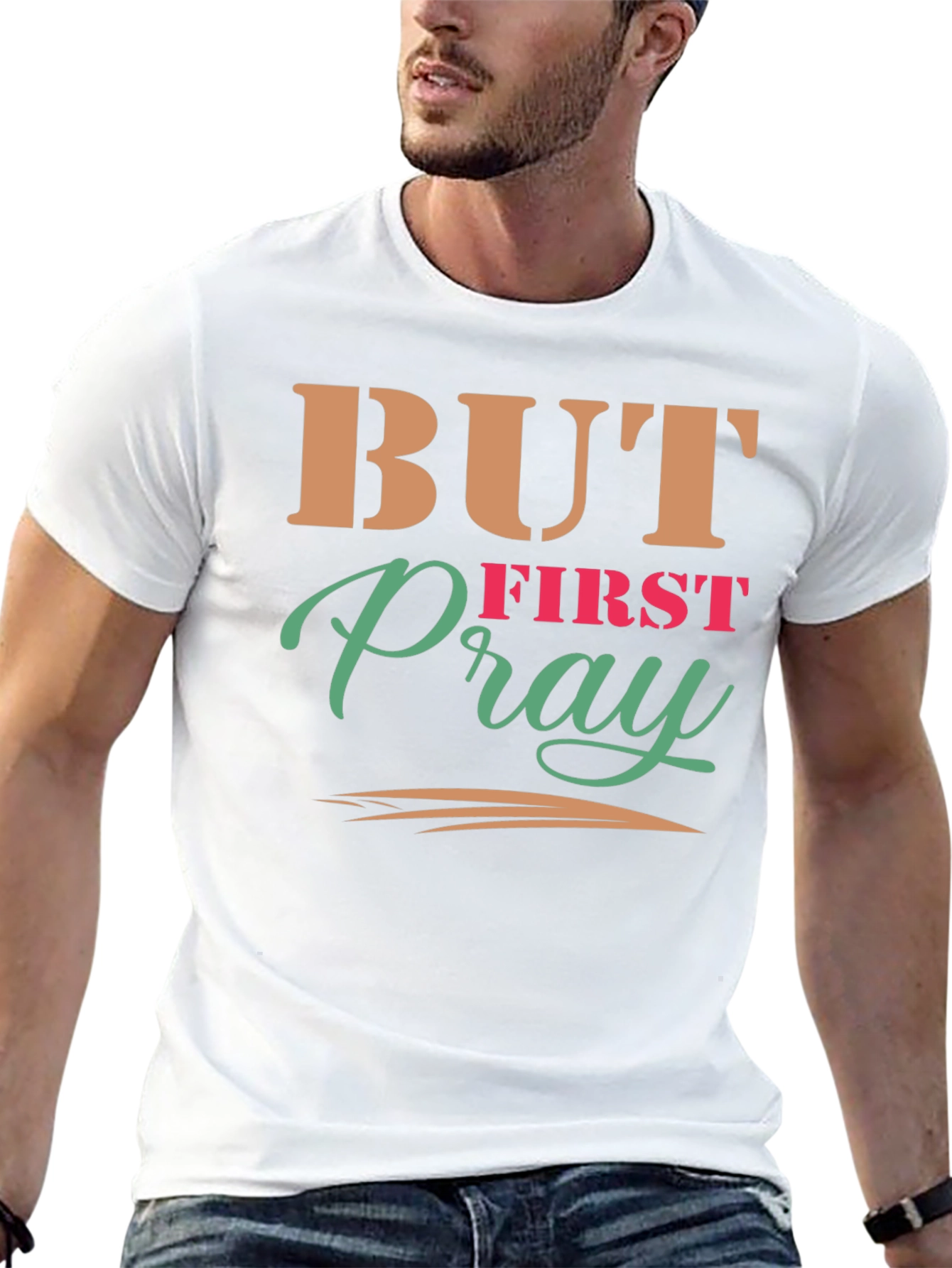But First Pray Graphic Tee