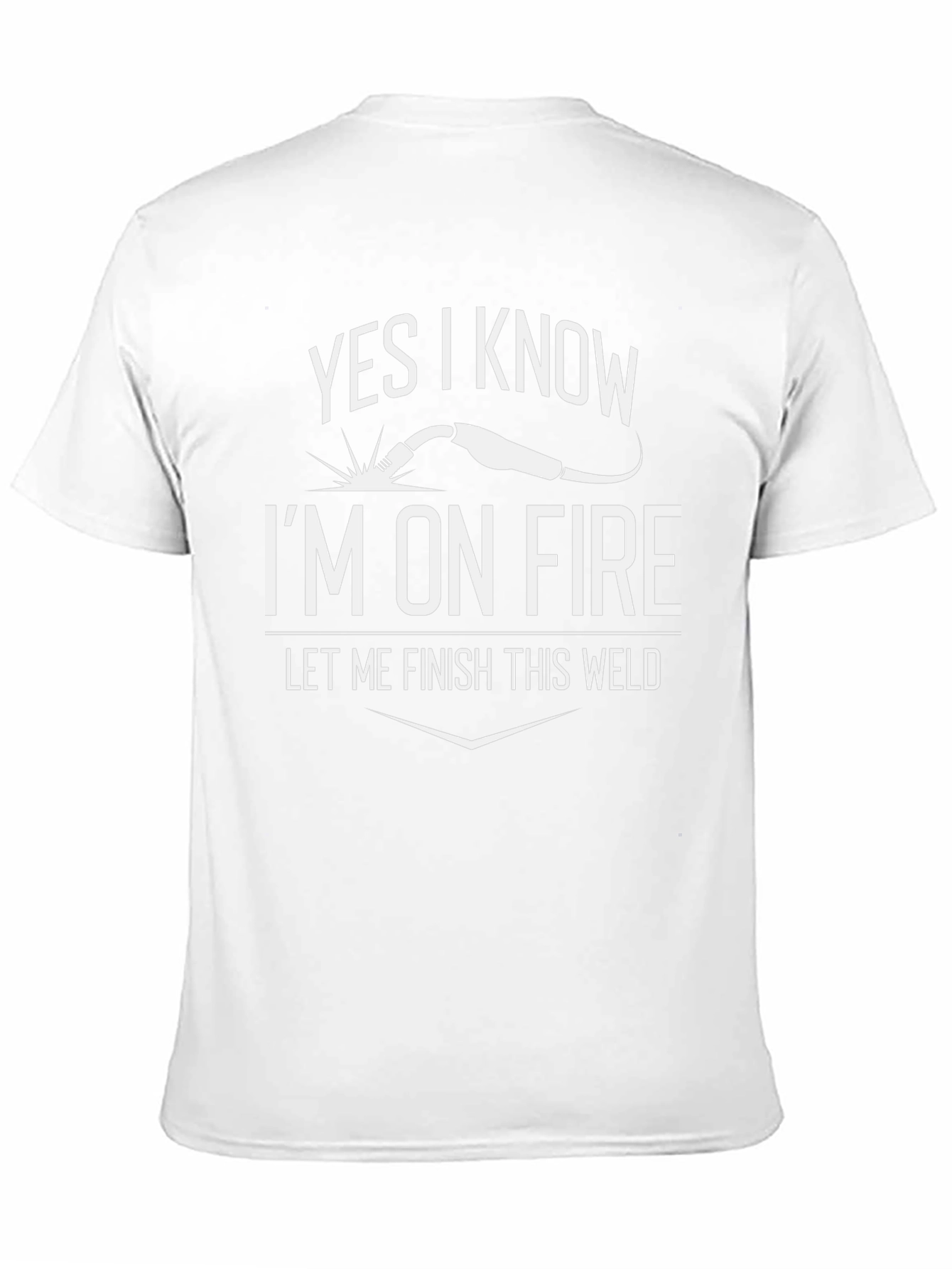 Yes I Know Im On Fire Welding T-Shirt