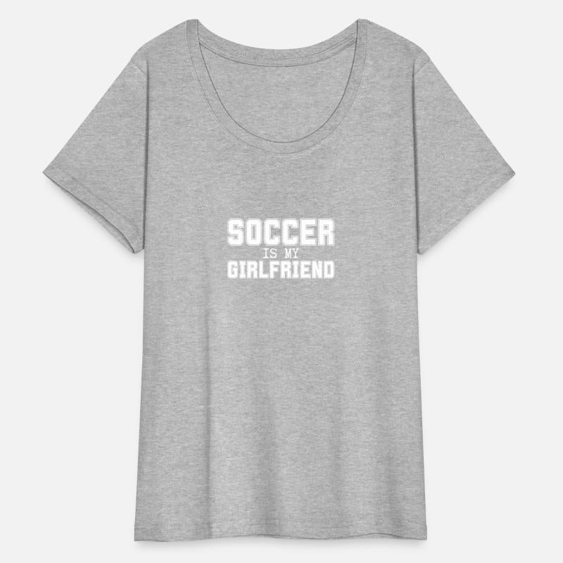 Soccer is My Girlfriend Funny Soccer Player