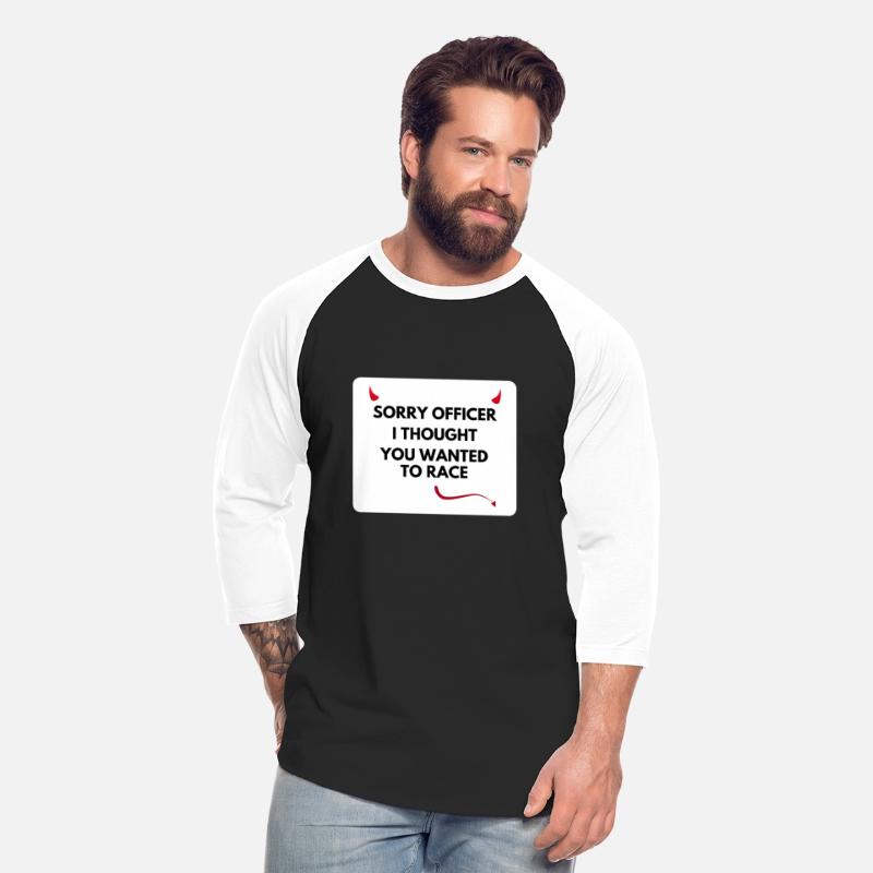 SRY OFFICER I THOUGHT YOU WANTED TO RACE