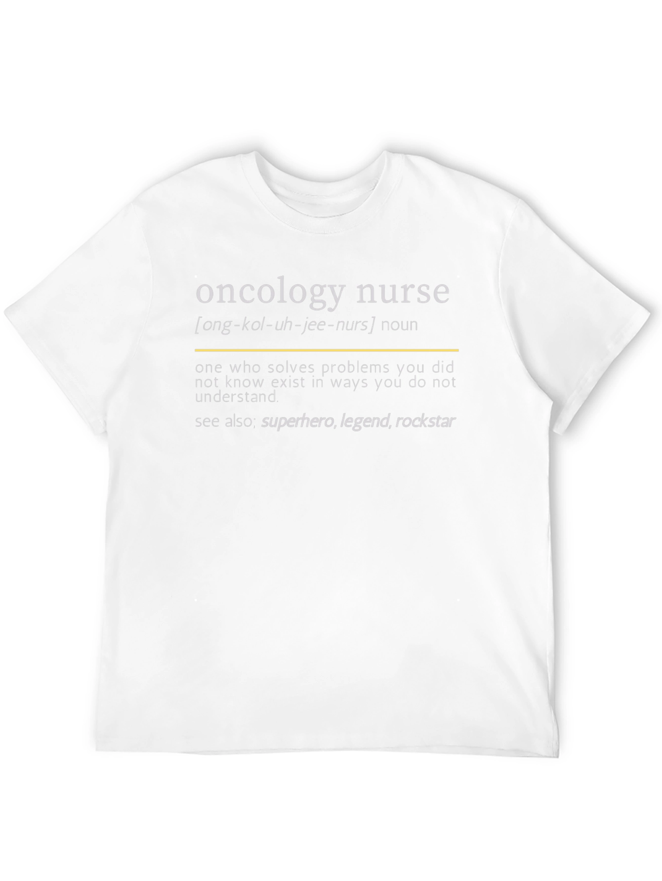 Oncology Nurse Definition Graphic Tee