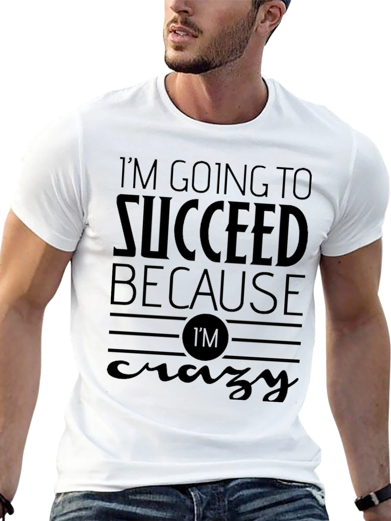 Im Going to Succeed Crazy T-Shirt