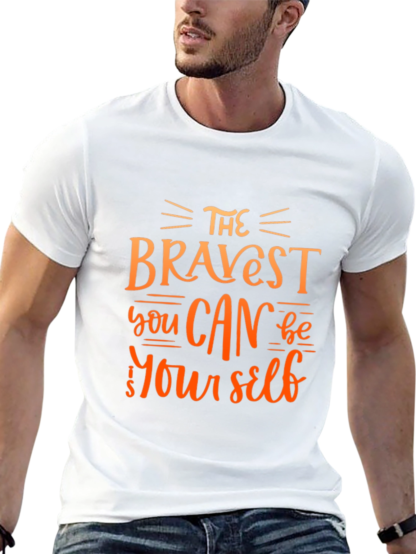 The Bravest You Can Be T-Shirt