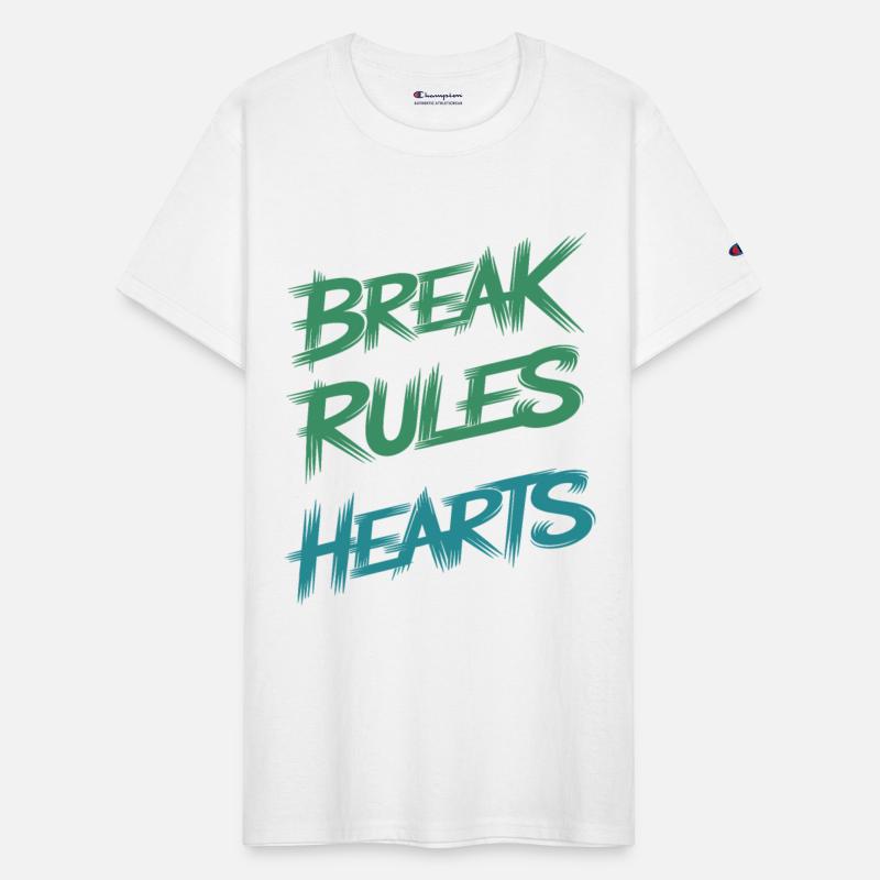 "We Break the Rules but Not Hearts" Bold Statement