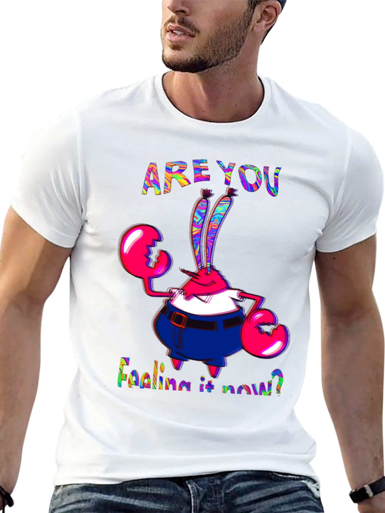 Are You Feeling It Now Mr. Krabs Graphic T-Shirt